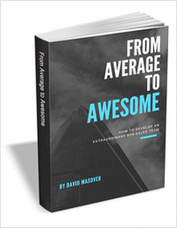 From Average to Awesome - How to Develop an Extraordinary B2B Sales Team