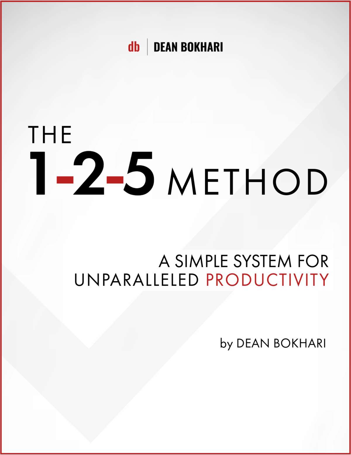 The 1-2-5 Method: A Simple System for Unparalleled Productivity