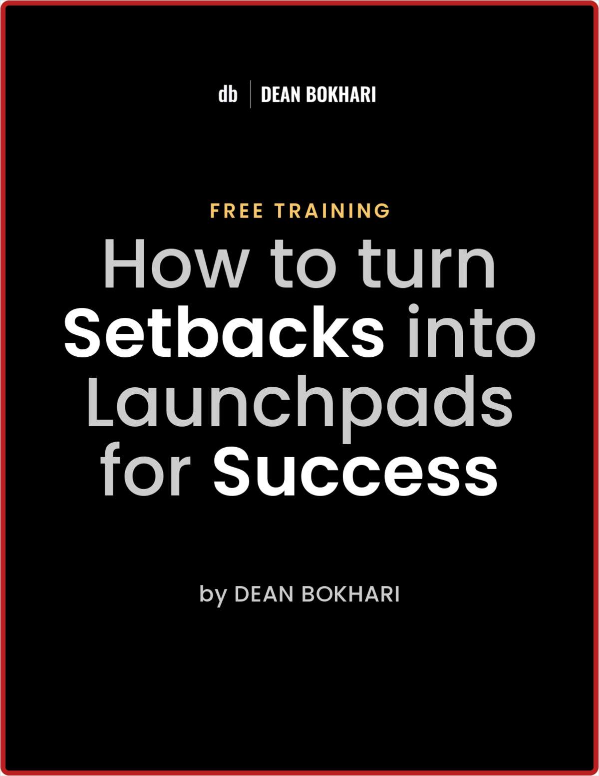 Free Training: How to turn Setbacks into Launchpads for Success
