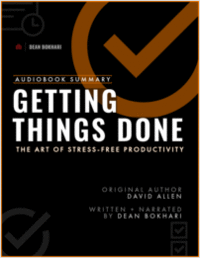 Audiobook: Getting Things Done by David Allen | Audio Summary by Dean Bokhari