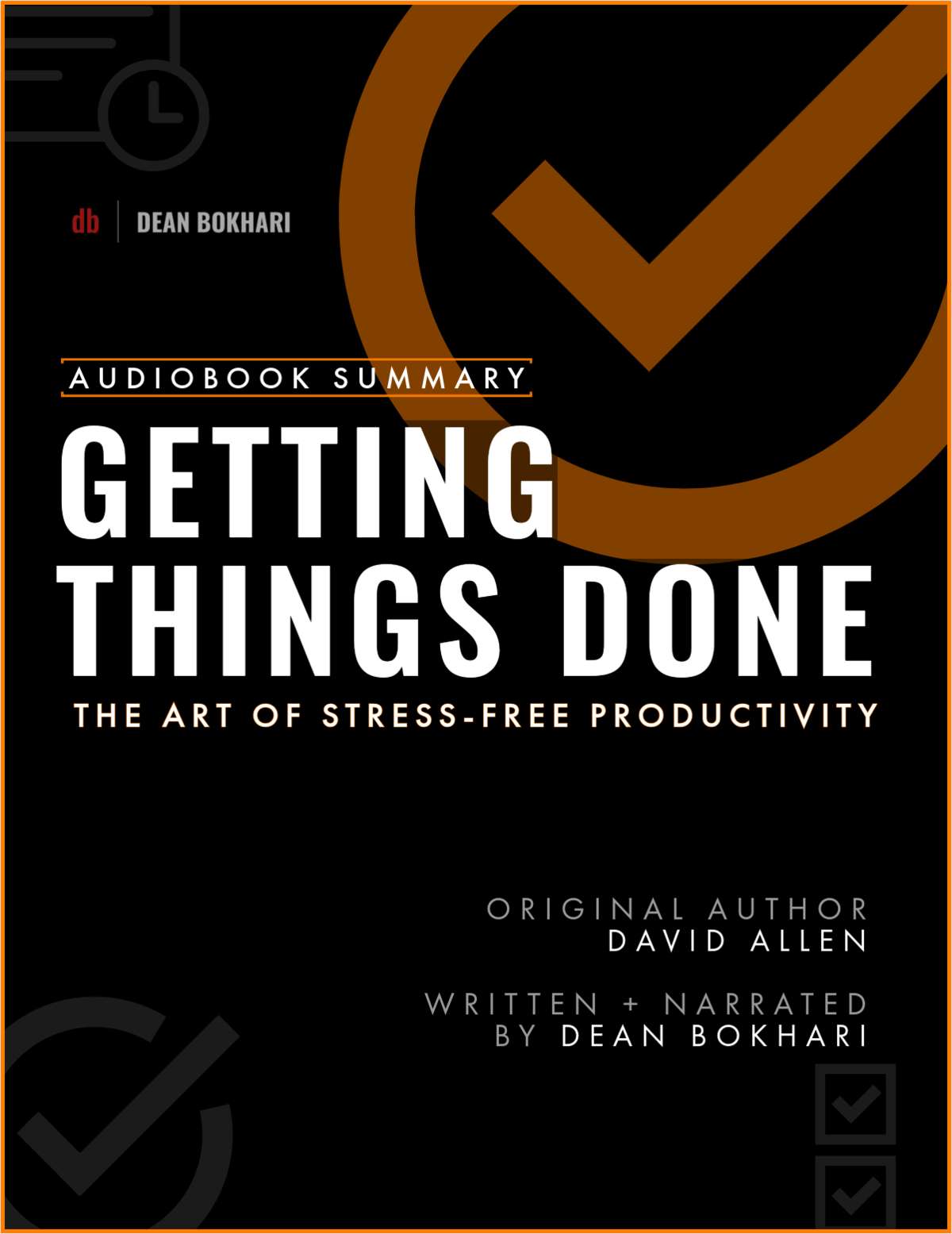 Audiobook: Getting Things Done by David Allen | Audio Summary by Dean Bokhari