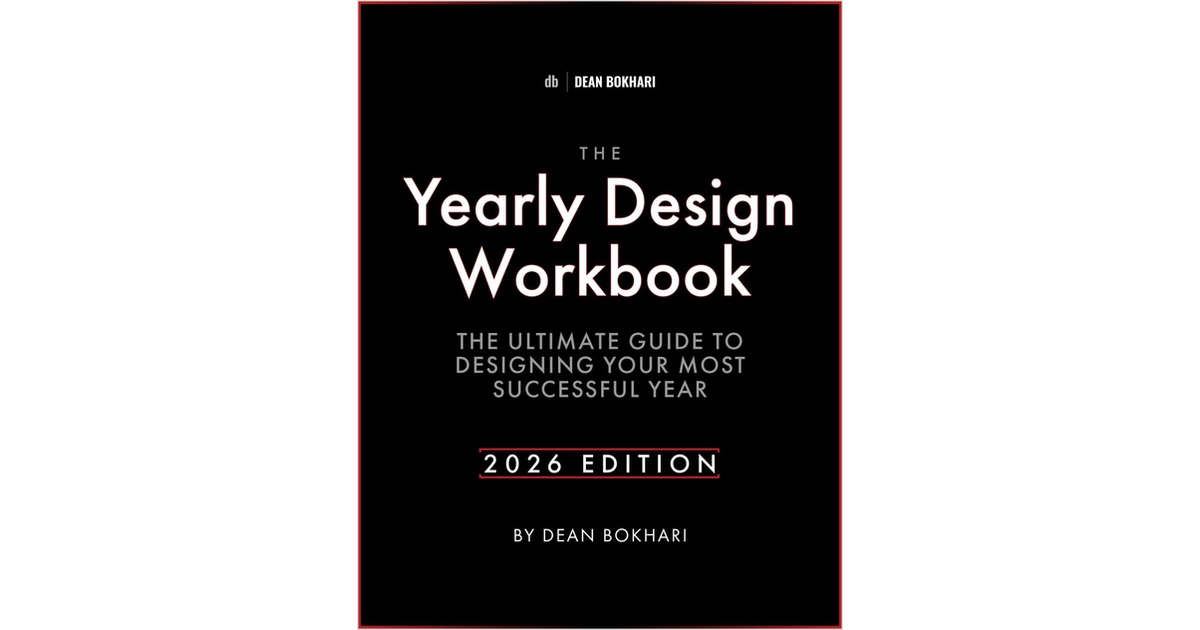 The Yearly Design Workbook: The Ultimate Guide to Designing Your Most Successful Year (2026 Edition)