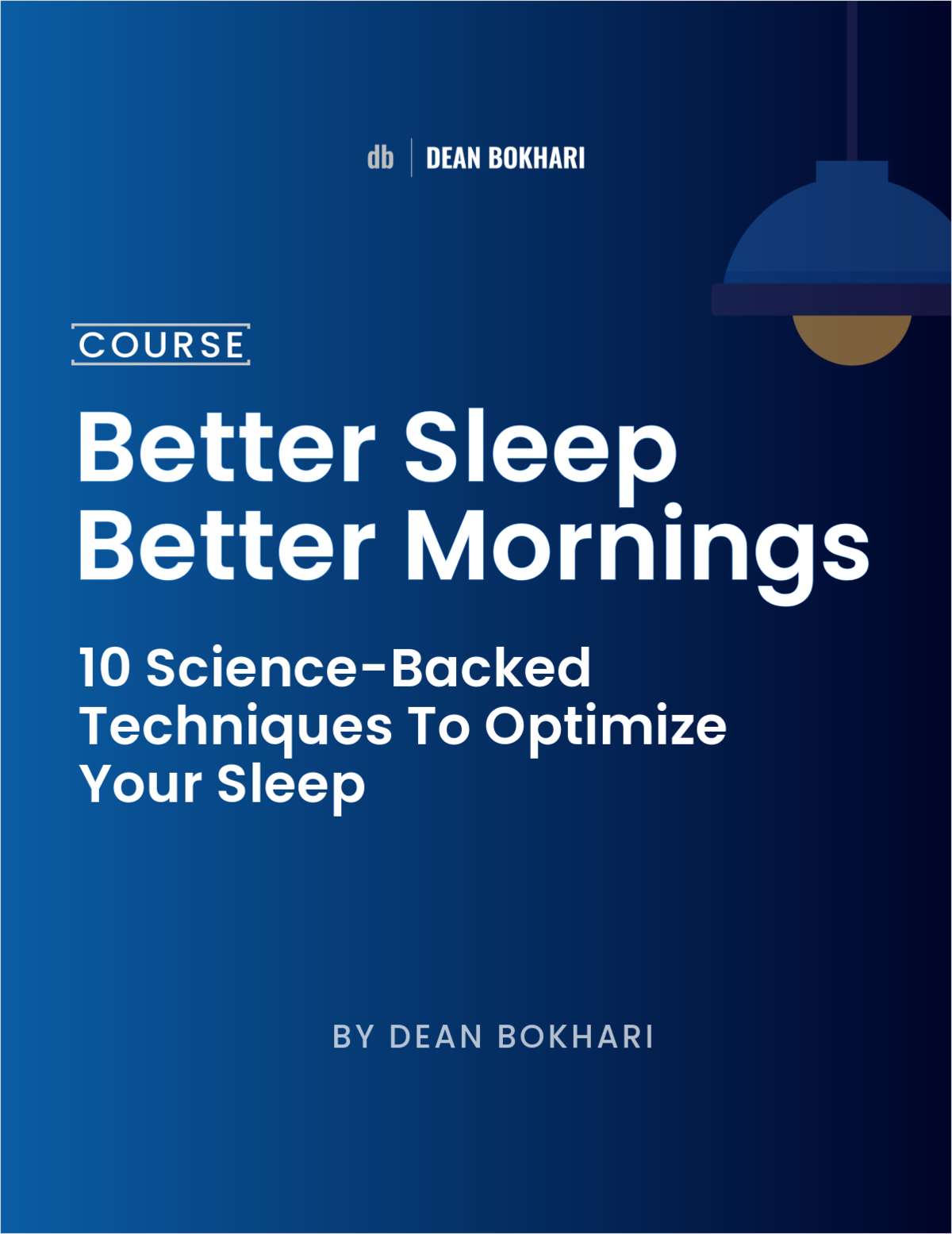 Better Sleep, Better Mornings: 10 Science-Backed Techniques To Optimize Your Sleep