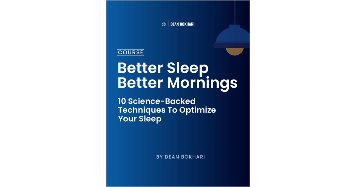 Better Sleep, Better Mornings: 10 Science-Backed Techniques To Optimize Your Sleep