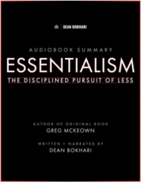 Audiobook Summary of Essentialism by Greg McKeown - Written and Narrated by Dean Bokhari