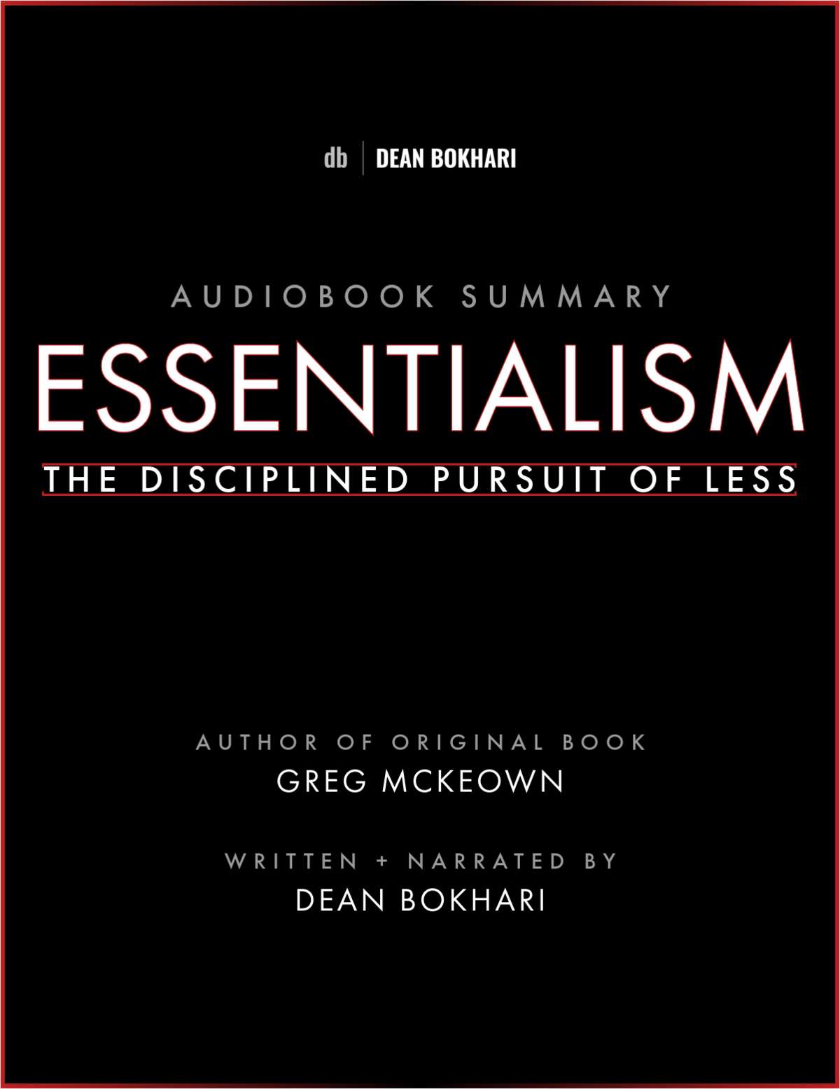 Audiobook Summary of Essentialism by Greg McKeown - Written and Narrated by Dean Bokhari
