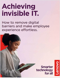 Achieving Invisible IT - How to remove digital barriers and make employee experience effortless