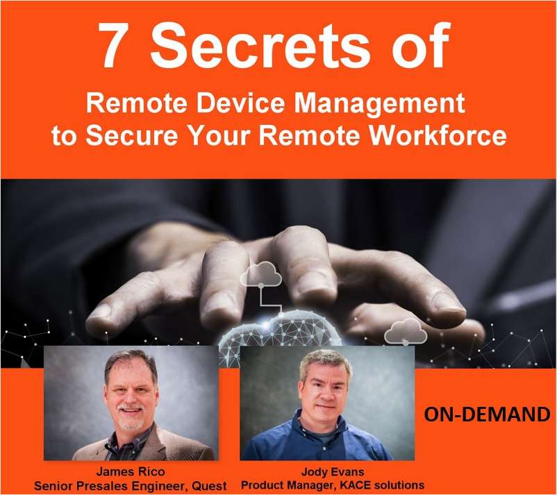 7 Secrets of Remote Device Management to Secure Your Remote Workforce