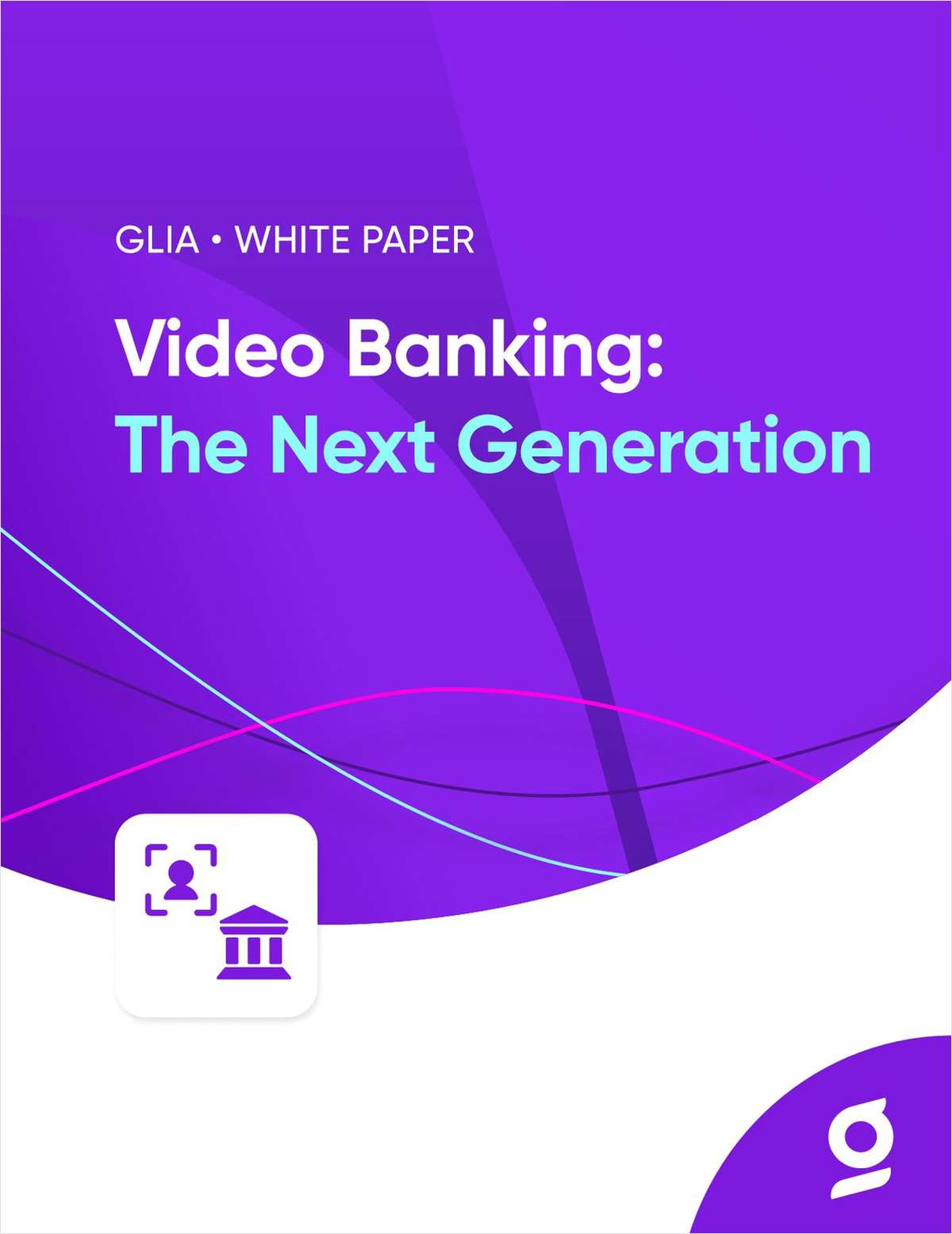 Video Banking: Delivering the Full Potential of Next-Gen Customer Service