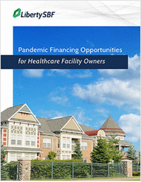 Pandemic Financing Opportunities for Healthcare Facility Owners