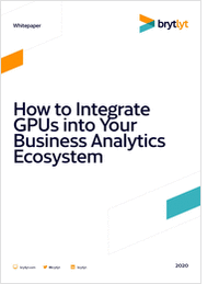 How to Integrate GPUs into your Business Analytics Ecosystem