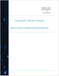 The GigaIO™ FabreX™ Network -- New Frontiers in Networking For Big Data