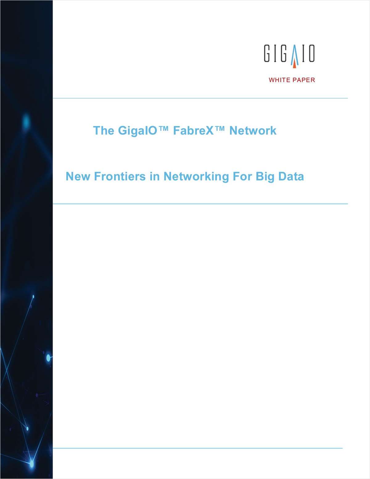 The GigaIO™ FabreX™ Network -- New Frontiers in Networking For Big Data