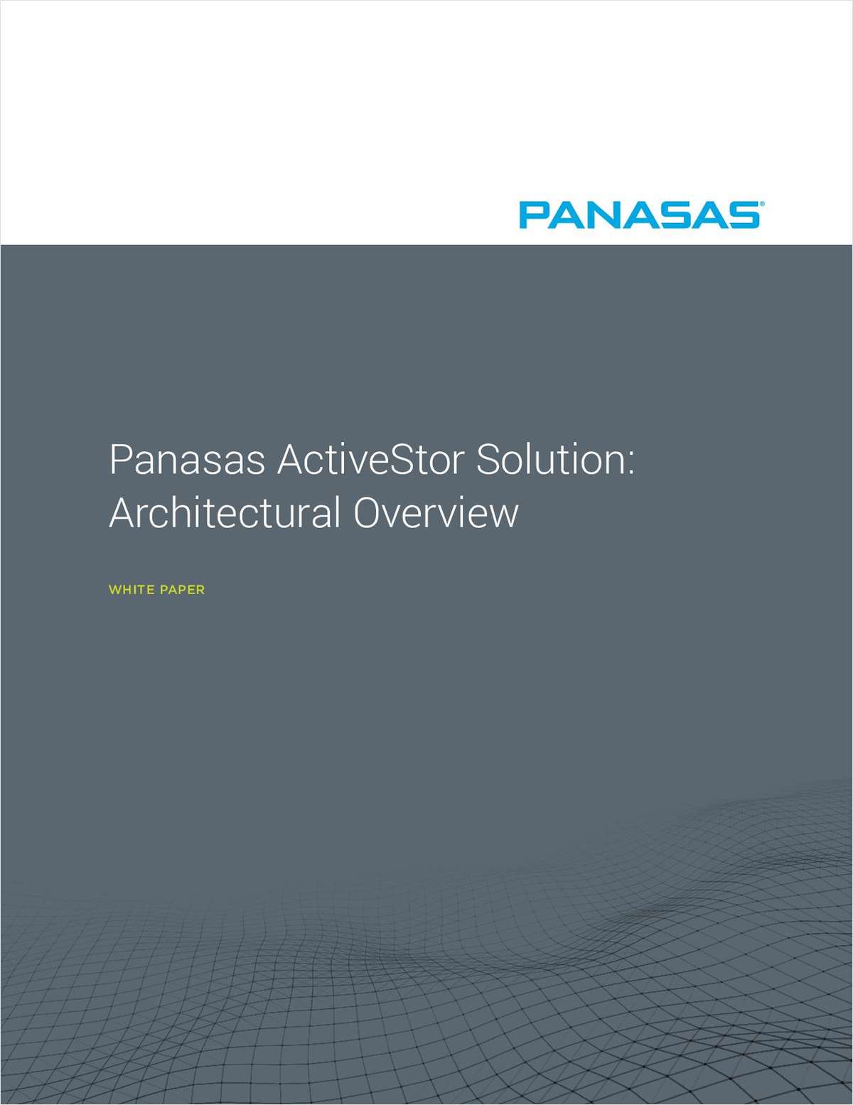 Panasas ActiveStor Solution: Architectural Overview