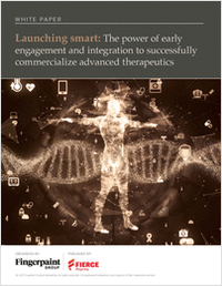 Launching smart: The power of early engagement and integration to successfully commercialize advanced therapeutics