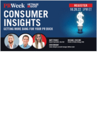 Consumer insights: Getting more bang for your PR buck