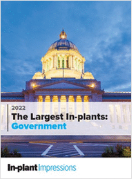 The Largest Government In-plants (2022)