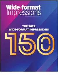 The 2022 Wide-format Impressions 150 Rankings