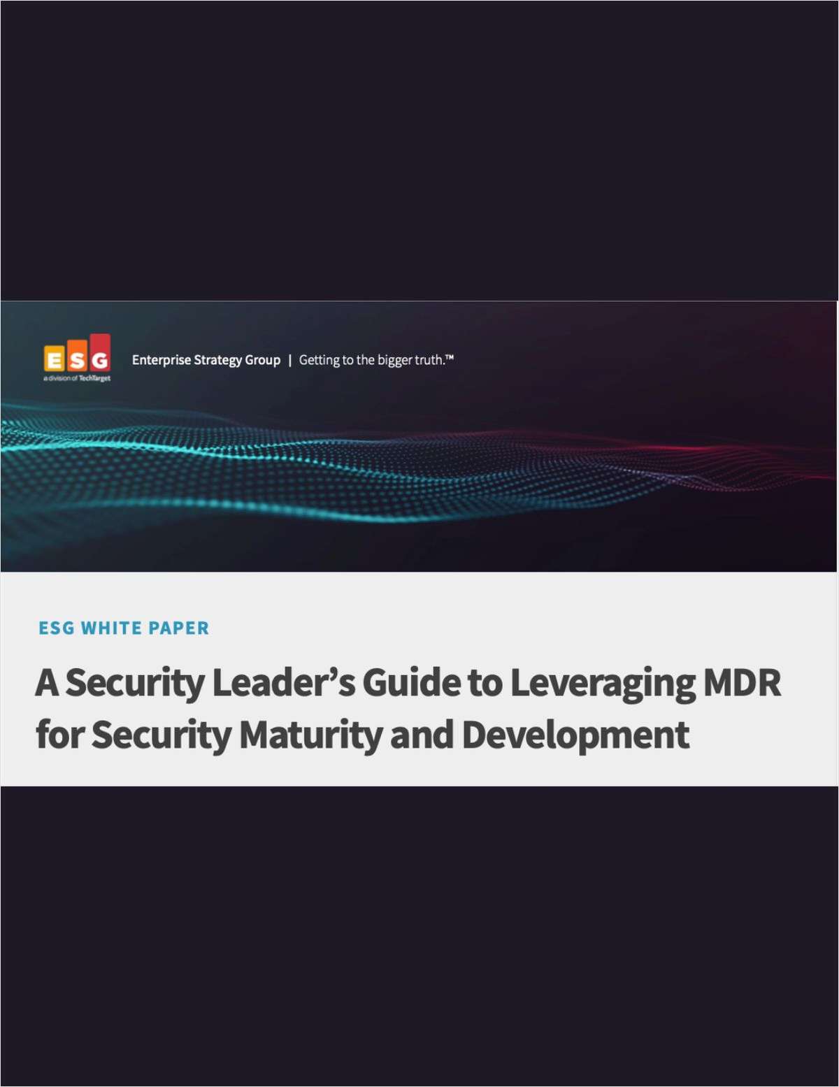 A Security Leader's Guide to Leveraging MDR for Security Maturity and Development