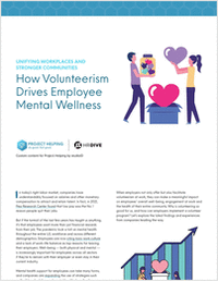 Unifying Workplaces and Stronger Communities: How Volunteerism Drives Employee Mental Wellness