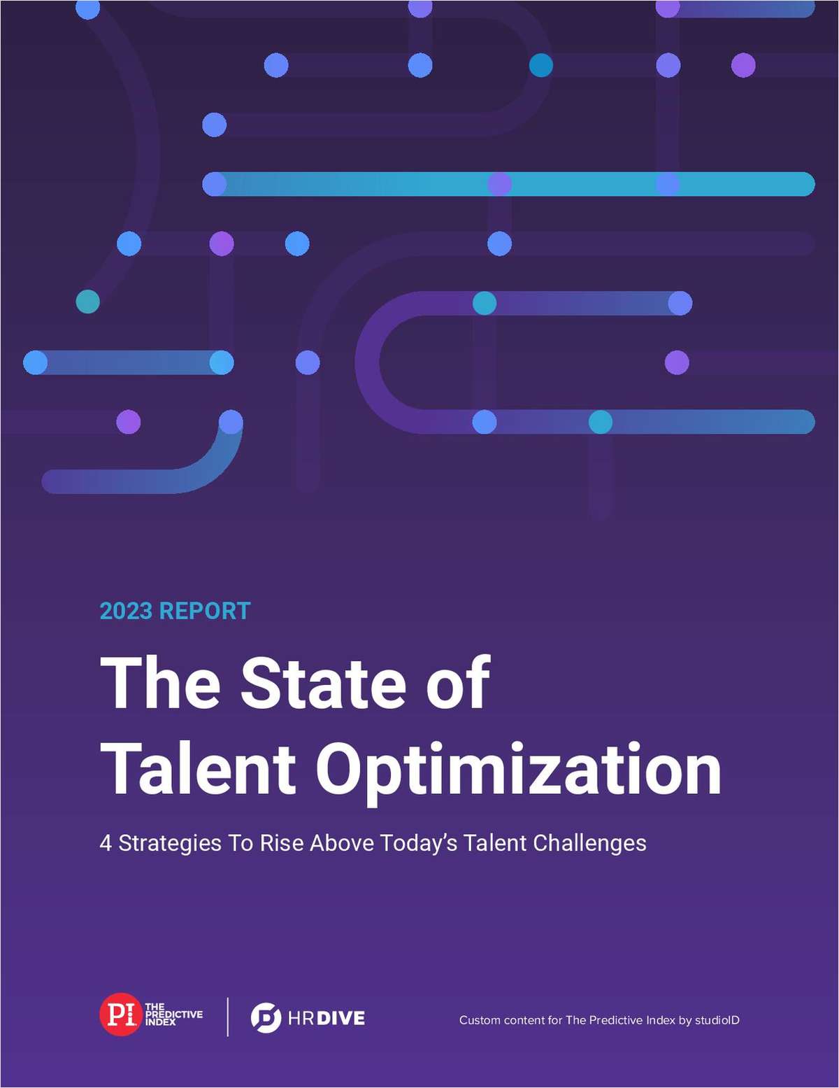 2023 State of Talent Optimization Report: 4 Strategies To Rise Above Today's Talent Challenges