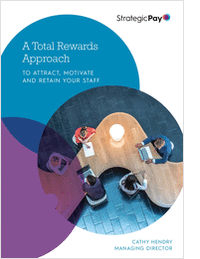 Taking a total rewards approach to talent