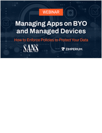 Managing Apps on BYO and Managed Devices: How to Enforce Policies to Protect Your Data