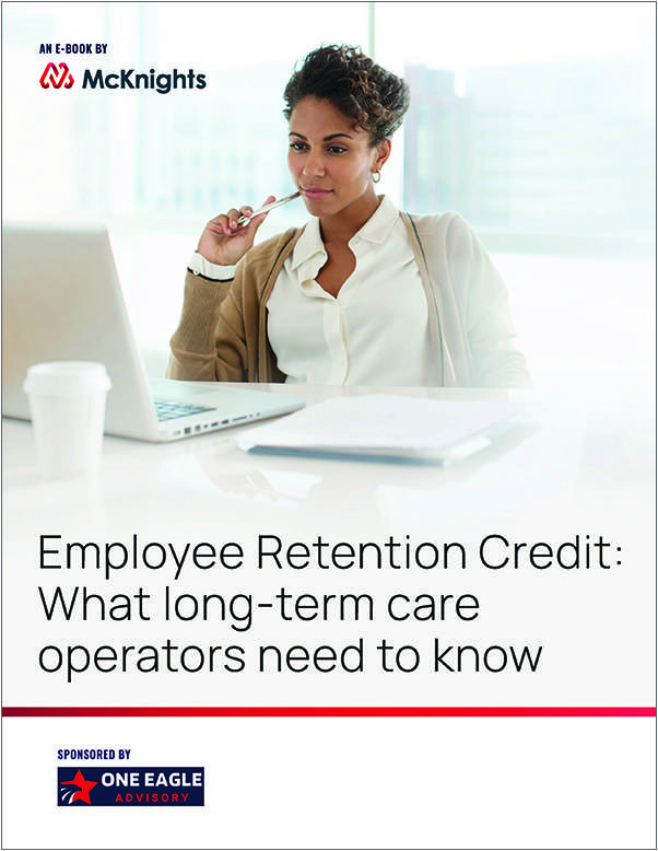 Employee Retention Credit: What long-term care operators need to know