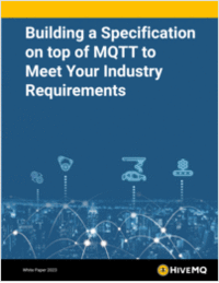 Building a Specification on top of MQTT to Meet Your Industry Requirements