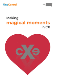 Making Magical Moments in CX