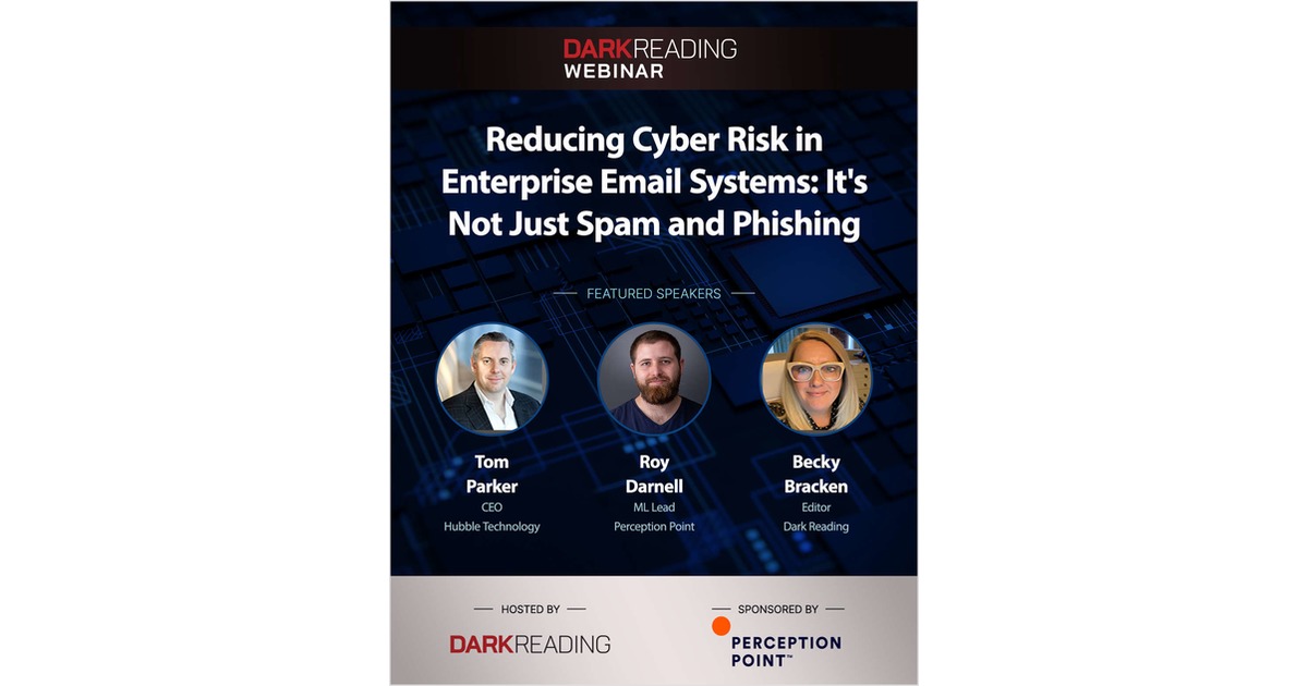 Reducing Cyber Risk in Enterprise Email Systems: It's Not Just Spam and Phishing Free Live Webinar - Vimarsana News