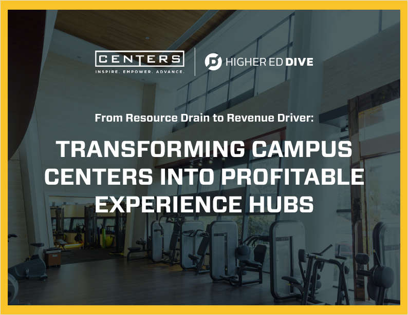 Transforming Campus Centers To Increase Retention And Profitability