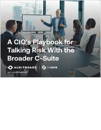 A CIO's Playbook for Talking Risk with the Broader C-Suite