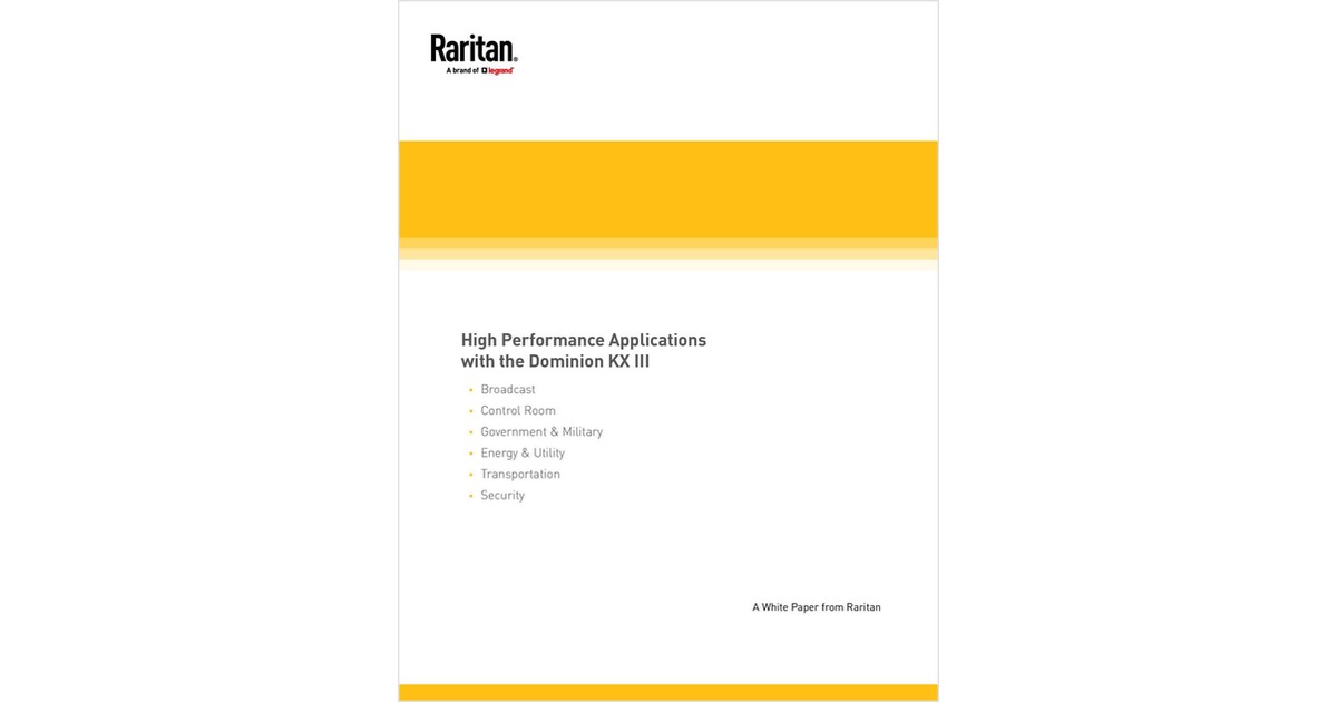 High Performance Applications with Dominion KX III, Free Raritan, a brand of Legrand White Paper - Vimarsana News