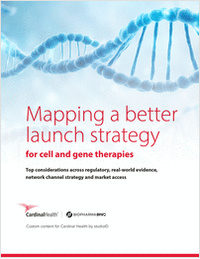 Mapping a Better Launch Strategy for Cell and Gene Therapies