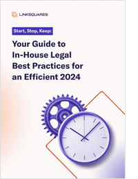 Start, Stop, Keep: Your Guide to In-House Legal Best Practices for an Efficient 2024