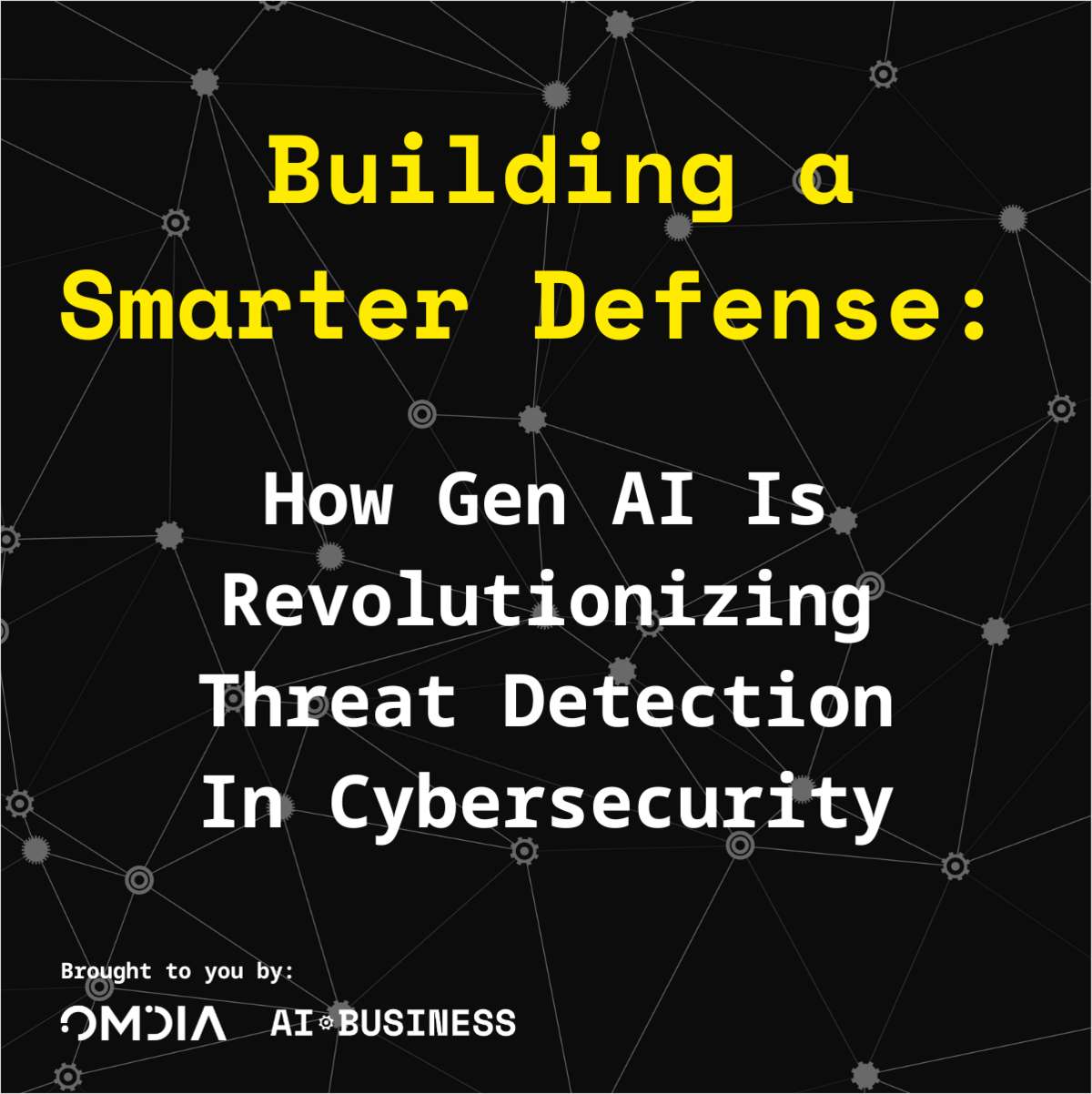 How Gen AI Is Revolutionizing Threat Detection In Cybersecurity