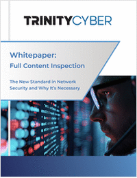 Full Content Inspection: The New Standard in Network  Security and Why It's Necessary
