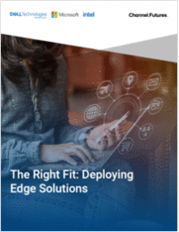The Right Fit: Deploying Edge Solutions