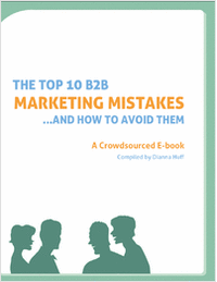The Top 10 B2B Marketing Mistakes...And How to Avoid Them