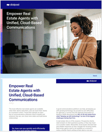 Empower Real Estate Agents with Unified, Cloud-Based Communications