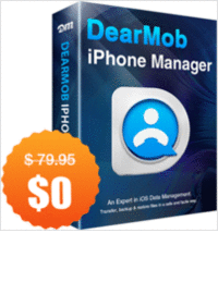 DearMob iPhone Manager for PC & Mac -- Free for a Limited Time ($79.95 Value)