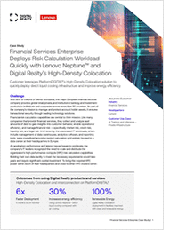 Case Study: Financial Services Enterprise Deploys Risk Calculation Workload Quickly with Lenovo Neptune™ and Digital Realty's High-Density Colocation