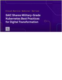 SAIC Shares Military Grade Kubernetes Best Practices for Digital Transformation