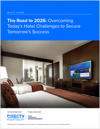 The Road to 2026: Overcoming Today's Hotel Challenges to Secure Tomorrow's Success