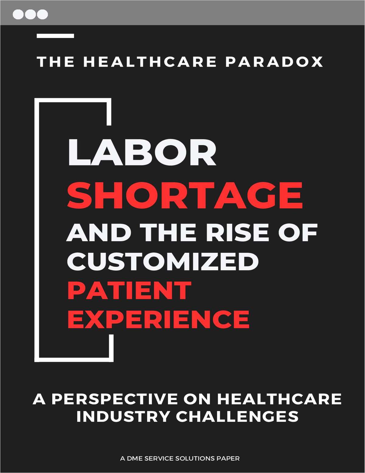 The Healthcare Paradox: Labor Shortage and The Rise of Customized Patient Experience