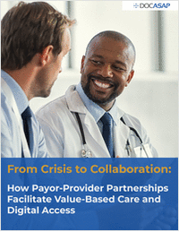 From Crisis to Collaboration: How Payor-Provider Partnerships Facilitate Value-Based Care and Digital Access