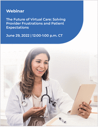 The Future of Virtual Care: Solving Provider Frustrations and Patient Expectations