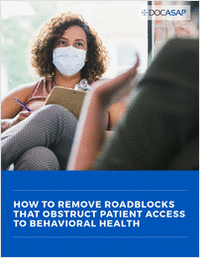 How to Remove Roadblocks from Patient Access to Behavioral Health