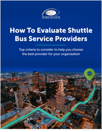 How To Evaluate Shuttle Bus Service Providers - Top Criteria To Help you Choose The Best Provider For Your Organization
